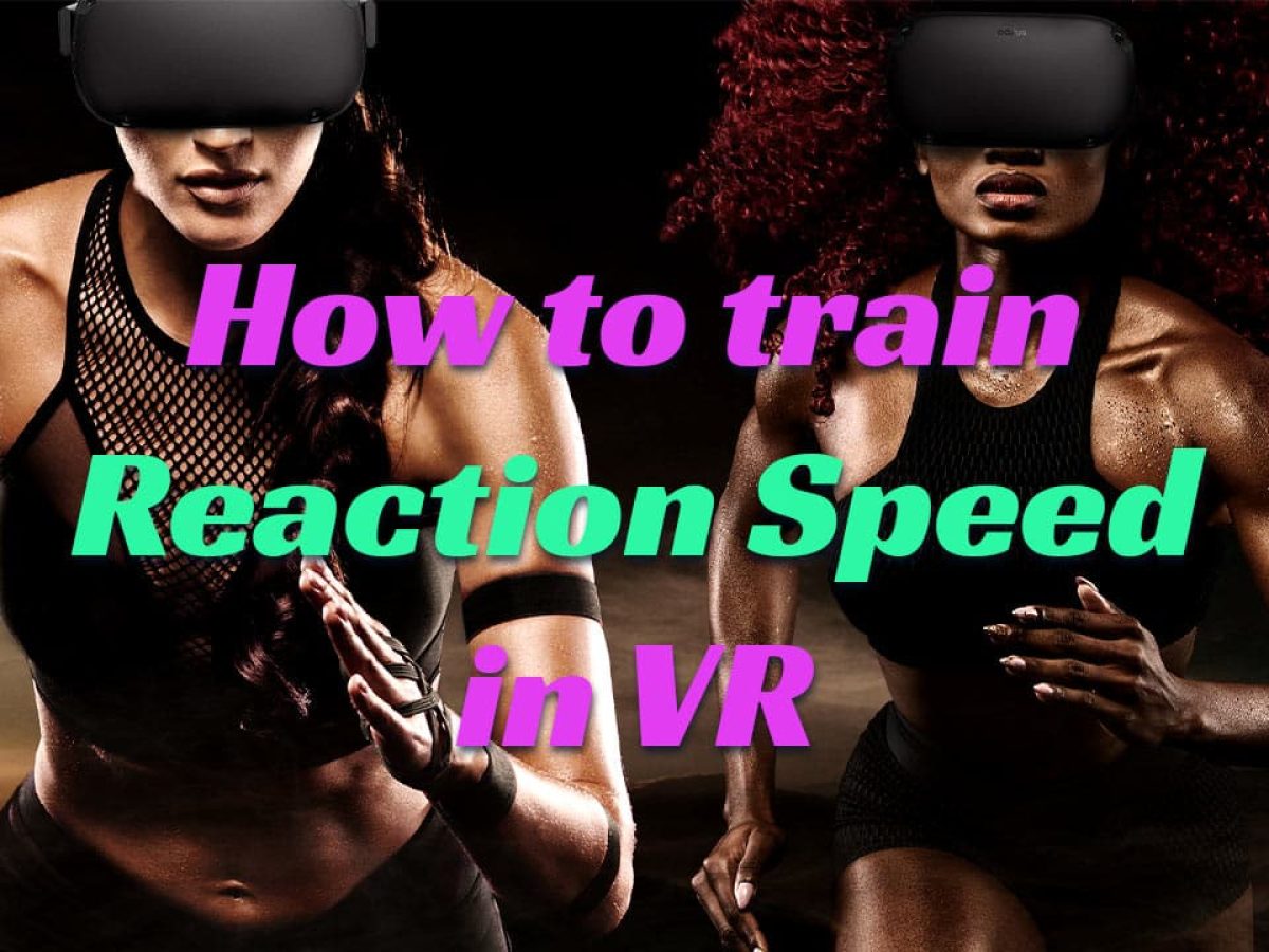 Håbefuld kan opfattes lunken How to train reaction speed in VR - Towermax.Fitness